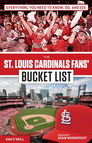 The St. Louis Cardinals fans' bucket list