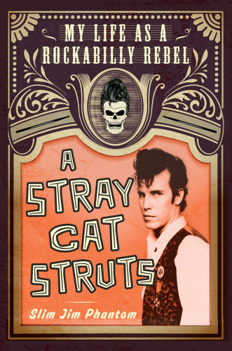 A stray cat struts: my life as a rockabilly rebel