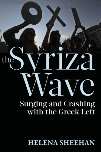 The Syriza wave: surging and crashing with the Greek left