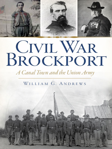 Civil War Brockport: a canal town and the union army