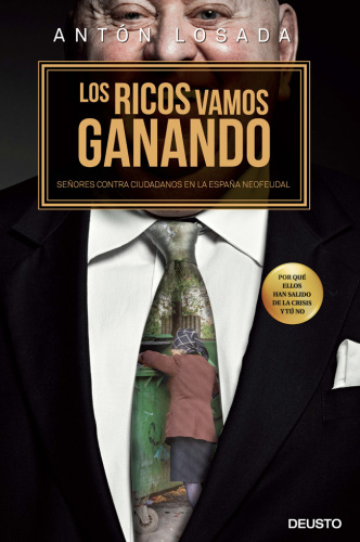 Los ricos vamos ganando: Señores contra ciudadanos en la España neofeudal