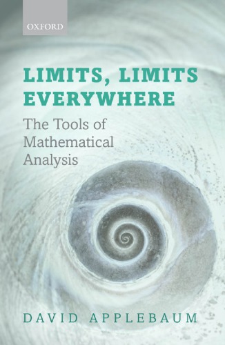 Limits, limits everywhere: the tools of mathematical analysis
