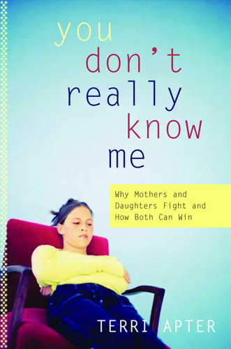 You don't really know me: why mothers and daughters fight and how both can win