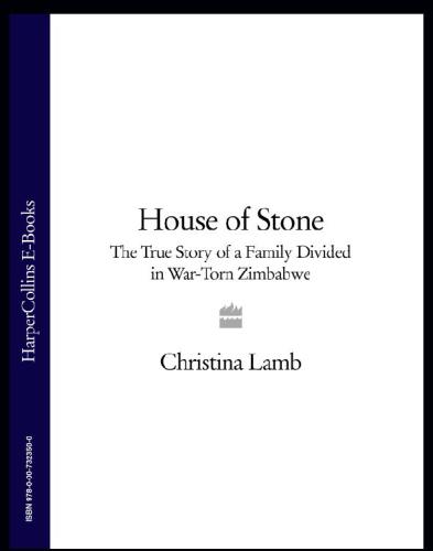 House of stone: the true story of a family divided in war-torn Zimbabwe