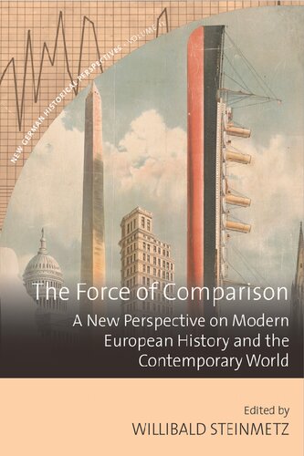 The Force of Comparison: A New Perspective on Modern European History and the Contemporary World