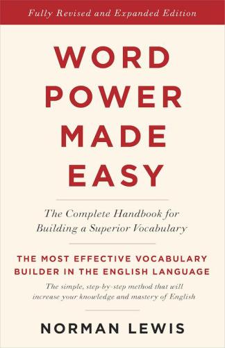 Word Power Made Easy: The Complete Handbook for Building a Superior Vocabulary