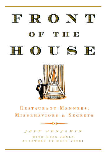 Front of the house: restaurant manners, misbehaviors and secrets