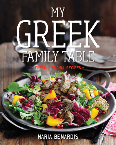 My Greek family table: fresh, regional recipes