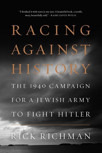 Racing against history: the 1940 campaign for a Jewish army to fight Hitler