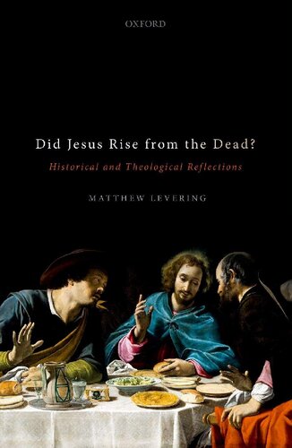 Did Jesus Rise from the Dead?: Historical and Theological Reflections