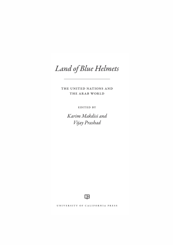 Land of blue helmets: the United Nations and the Arab world