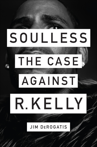 Soulless: the case against R. Kelly