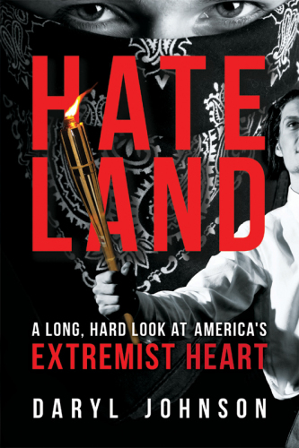 Hateland: A Long, Hard Look at America's Extremist Heart