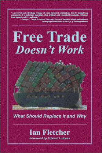 Free trade doesn't work: what should replace it and why