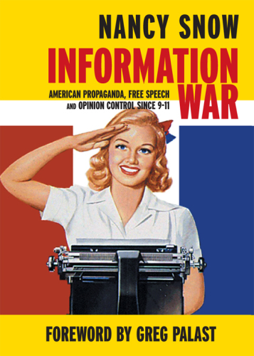 Information war: American propaganda, free speech and opinion control since 9/11