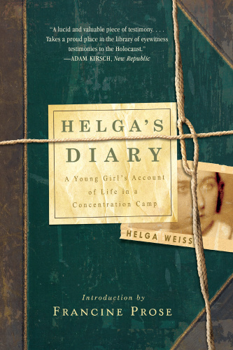 Helga's diary: a young girl's account of life in a concentration camp