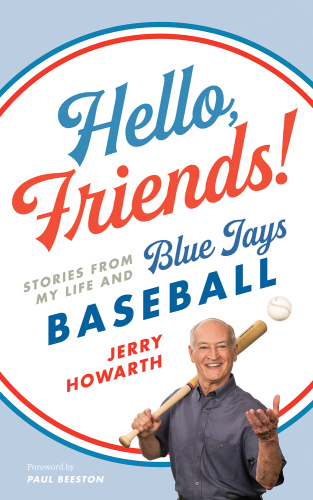 Hello, friends!: stories from my life and Blue Jays baseball