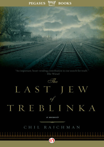 The last Jew of Treblinka: a survivor's memory 1942-1943
