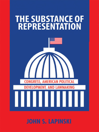 The substance of representation: Congress, American political development, and lawmaking