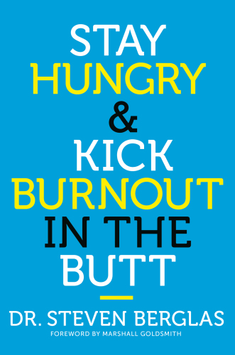 Stay Hungry & Kick Burnout in the Butt