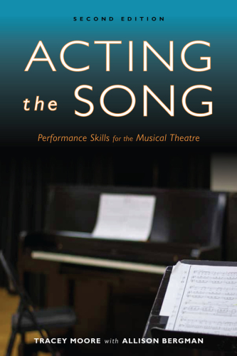 Acting the song: performance skills for the musical theatre