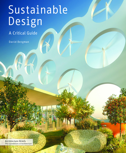 Sustainable design: a critical guide for architects and interior, lighting, and environmental designers