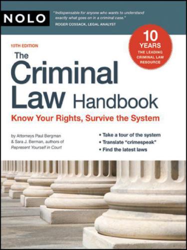 The Criminal Law Handbook: Know Your Rights, Survive the System