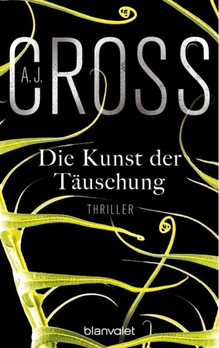 Die Kunst der Täuschung Thriller