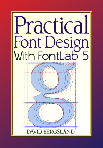 Practical Font Design with Fontlab 5
