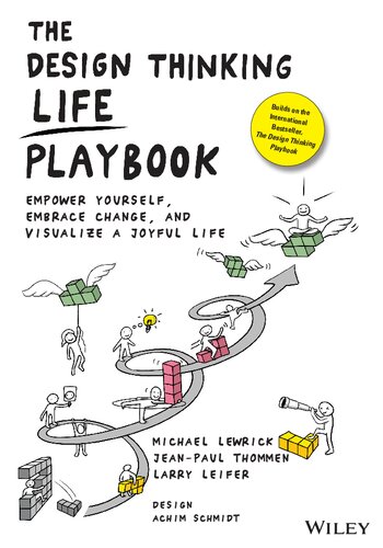 The Design Thinking Life Playbook: Empower Yourself, Embrace Change, and Visualize a Joyful Life