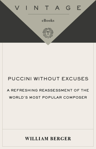 Puccini without excuses: a refreshing reassessment of the world's most popular composer