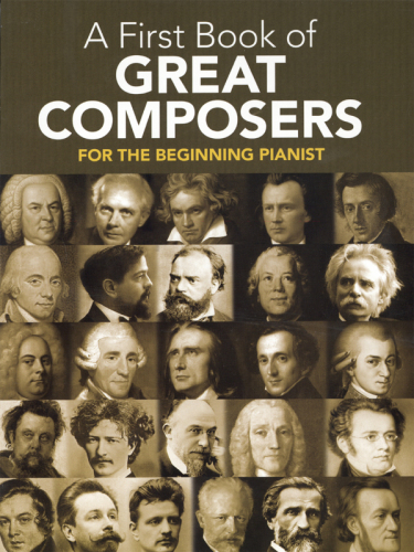 My first book of great composers: 26 themes by Bach, Beethoven, Mozart, and others, in easy piano arrangements