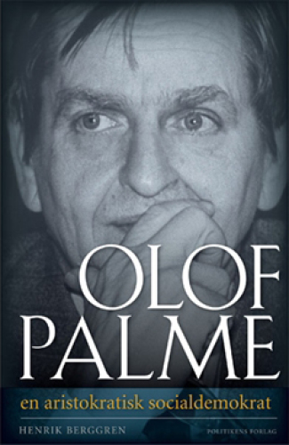 Olof Palme: aristokraten, som blev socialist