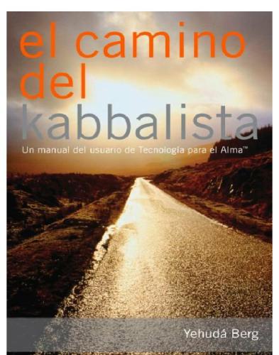 El camino del kabbalista: un manual del usuario de tecnología para el Alma