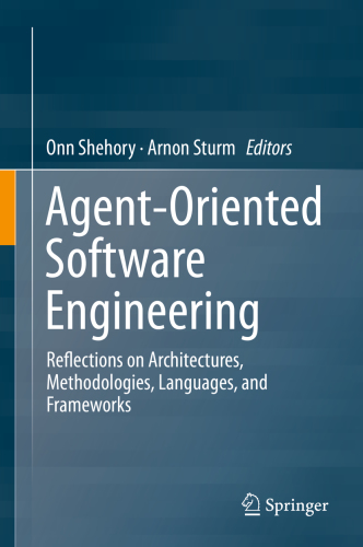 Methodologies and software engineering for agent systems: the agent-oriented software engineering handbook