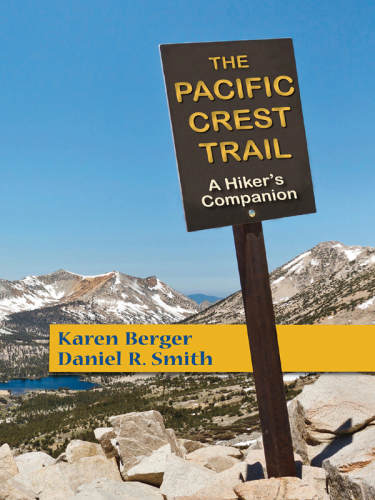 The Pacific Crest Trail: a hiker's companion