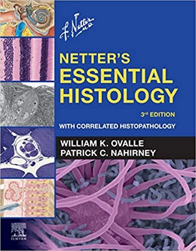 Netter's Essential Histology With Correlated Histopathology (), 3E