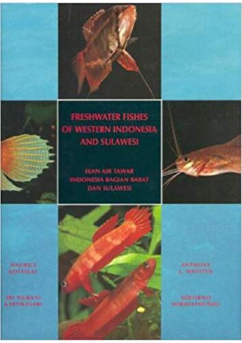 Freshwater fishes of Western Indonesia and Sulawesi ; Ikan Air Tawar Indonesia Bagian Barat dan Sulawesi