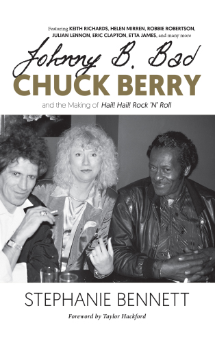 Johnny B. Bad: Chuck Berry and the Making of Hail! Hail! Rock 'N' Roll
