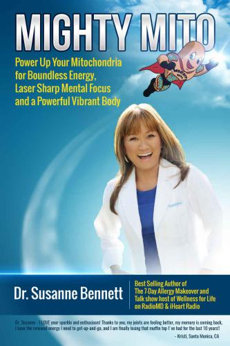 Mighty Mito: Power Up Your Mitochondria for Boundless Energy, Laser Sharp Mental Focus and a Powerful Vibrant Body