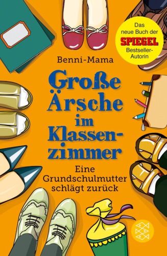 Große Ärsche im Klassenzimmer Eine Grundschulmutter schlägt zurück