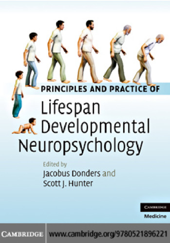 Principles and Practice of Lifespan Developmental Neuropsychology