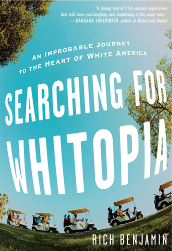 Searching for Whitopia: an improbable journey to the heart of white America