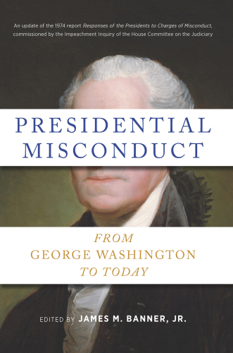 Presidential misconduct: from George Washington to today