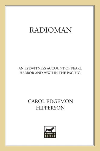 Radioman: an eyewitness account of Pearl Harbor and WWII in the Pacific