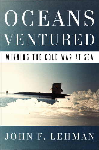 Oceans ventured: winning the Cold War at sea