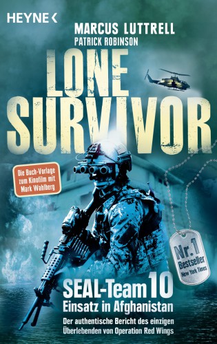 Lone Survivor: SEAL-Team 10 - Einsatz in Afghanistan. Der authentische Bericht des einzigen Überlebenden von Operation Red Wings