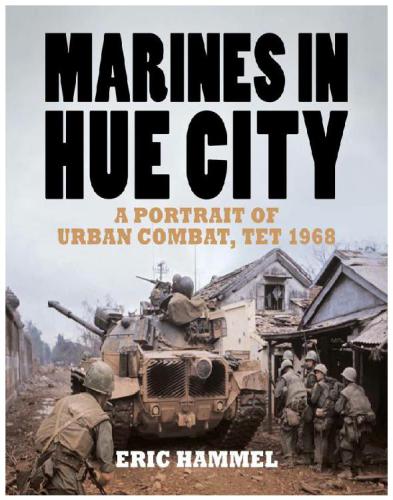 Marines in Hue city: a portrait of urban combat, Tet 1968