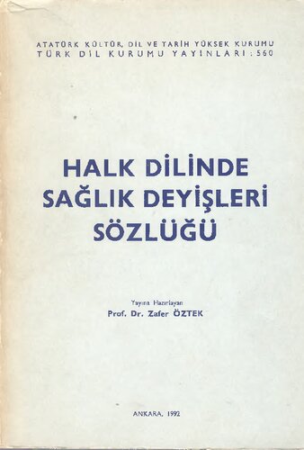 Halk Dilinde Sağlık Deyişleri Sözlüğü