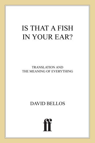 Is That a Fish in Your Ear?: Translation and the Meaning of Everything
